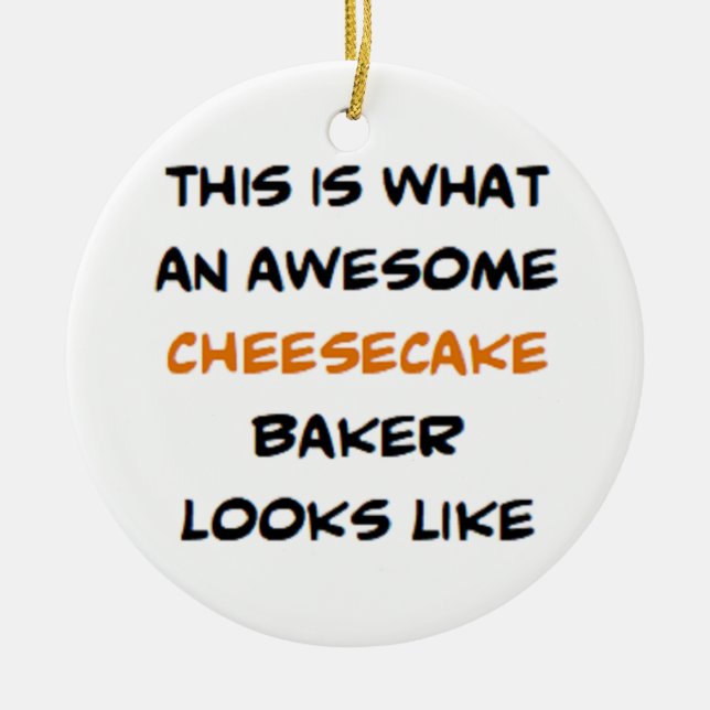 cheesecake baker, awesome ceramic tree decoration (Front)