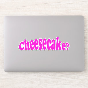 Cheesecake Funny Food Quote Joke