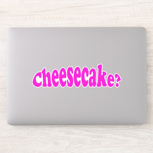 Cheesecake Funny Food Quote Joke (Computer)