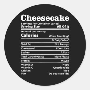 Cheesecake Nutrition Facts Funny Thanksgiving Calo Classic Round Sticker