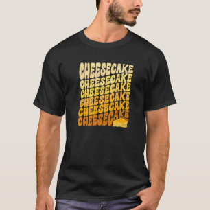 Cheesecake Repeat Baker Baking Pastry Chef Dessert T-Shirt