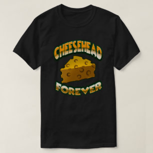 Cheesehead Forever T-Shirt