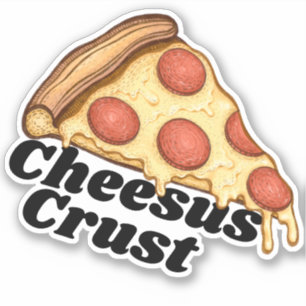 Cheesus Crust Funny Cheesy Pepperoni Pizza