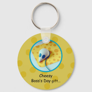Cheesy Boss's Day, Holiday, Humour Key Ring