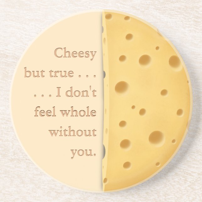 "Cheesy but true" Funny Saying Love & Friendship Coaster (Front)