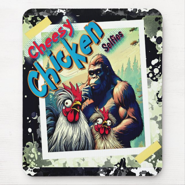 "Cheesy Chicken Selfies" Meet Bigfoot Mouse Pad (Front)