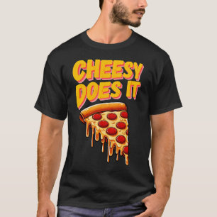 Cheesy Does It T-Shirt