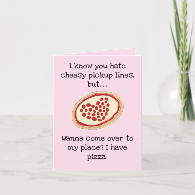 Cheesy Pickup Line Pizza Valentine Holiday Card (Front)