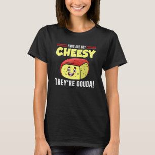 Cheesy Pun Cheese gourmet Joke T-Shirt