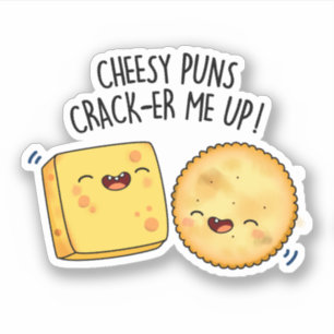 Cheesy Puns Crack-er Me Up Funny Cheese Pun