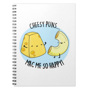 Cheesy Puns Mac Me So Happy Funny Food Pun  Notebook