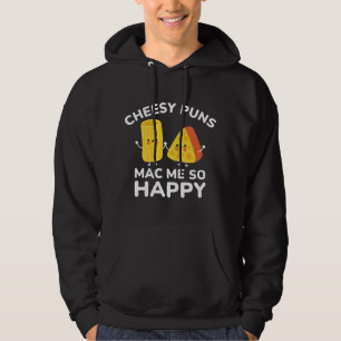 Cheesy Puns Mac Me So Happy Hoodie