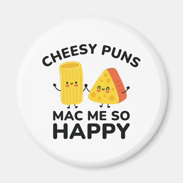 Cheesy Puns Mac Me So Happy Magnet (Front)