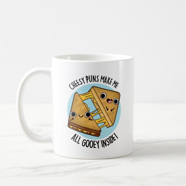 Cheesy Puns Make Me All Gooey Inside Food Pun Coffee Mug (Left)