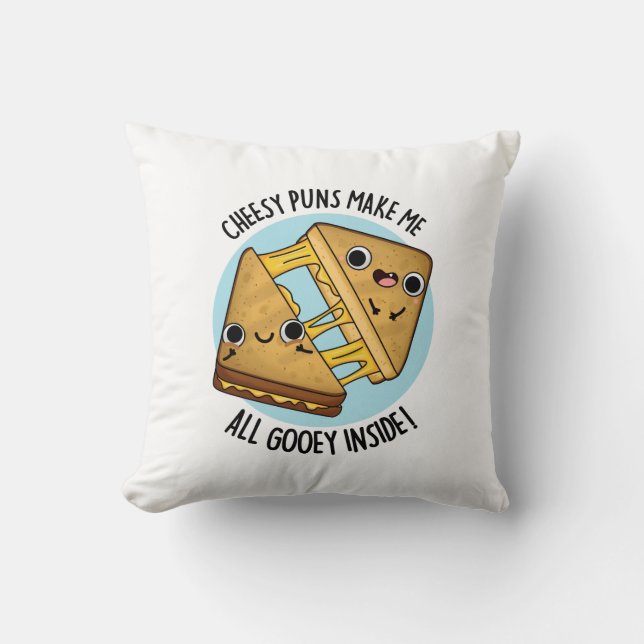 Cheesy Puns Make Me All Gooey Inside Food Pun Cushion (Front)