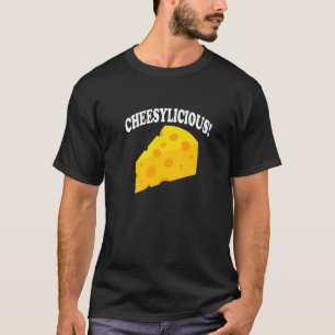 Cheesylicious Eating Cheese Cheesemaker Organic Fo T-Shirt
