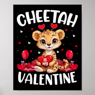 Cheetah Is My Valentine Love Hearts Cheetah Valent Poster