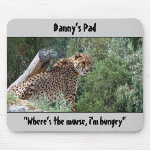 Cheetah Mousepad  "Where's the mouse, I'm hungry"