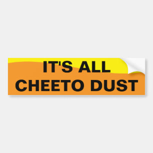 CHEETO DUST BUMPER STICKER