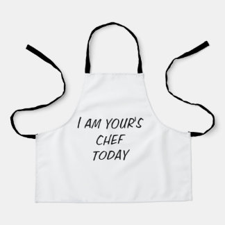 CHEF APRON " I Am your's Chef Today"