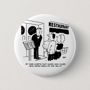 Chef at Restaurant Not Been on Television Cartoon 6 Cm Round Badge