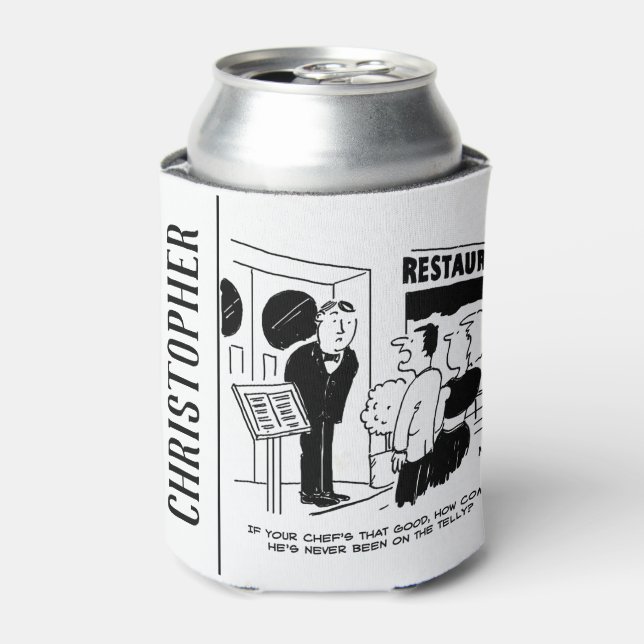 Chef at Restaurant Not Been on Television Cartoon Can Cooler (Can Front)