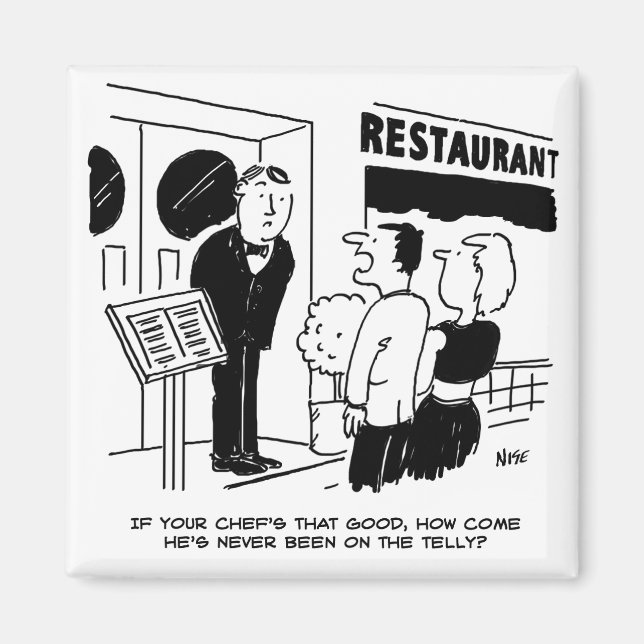 Chef at Restaurant Not Been on Television Cartoon Magnet (Front)