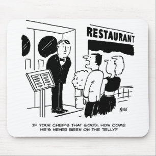 Chef at Restaurant Not Been on Television Cartoon Mouse Mat
