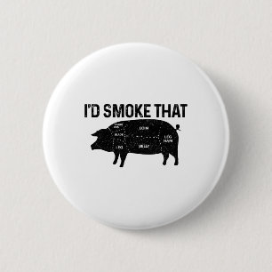 Chef Butcher Bbq I'd Smoke That Pig Pork Funny Fat 6 Cm Round Badge