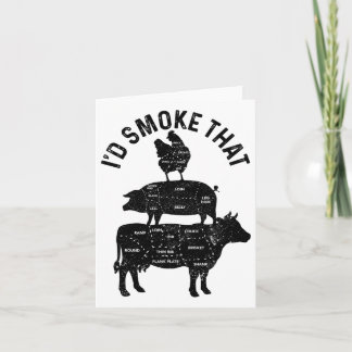 Chef Butcher Bbq I'd Smoke That Pork Beef Funny Fa Card