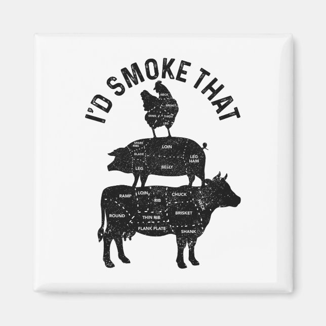 Chef Butcher Bbq I'd Smoke That Pork Beef Funny Fa Magnet (Front)