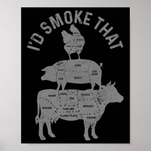 Chef Butcher Bbq I'd Smoke That Pork Beef Funny Fa Poster
