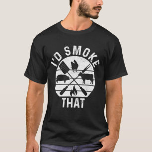 Chef Butcher BBQ I'd Smoke That Pork Beef Funny Fa T-Shirt