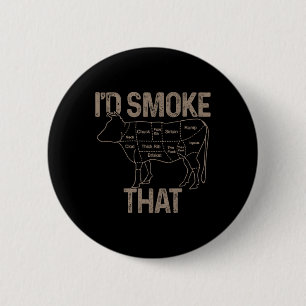 Chef Butcher Cook Bbq I'd Smoke That Cow Beef Funn 6 Cm Round Badge