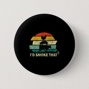Chef Butcher Cook Bbq Id Smoke That Cow Beef Funny 6 Cm Round Badge