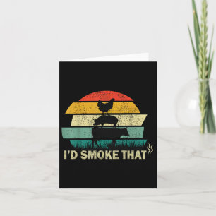 Chef Butcher Cook Bbq Id Smoke That Cow Beef Funny Card