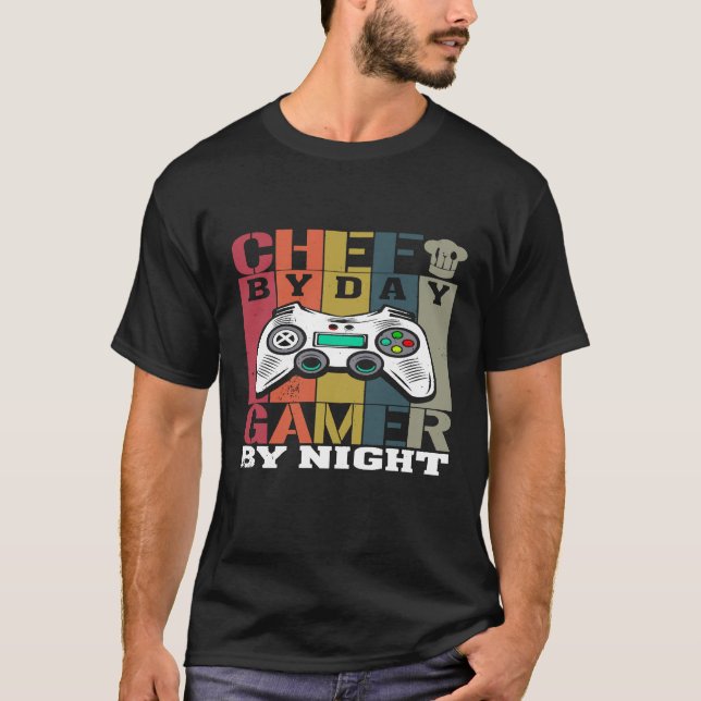 Chef By Day Gamer By Night Video Gaming Merch Kitc T-Shirt (Front)