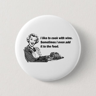 Chef & Cook Humour - Cooking with Wine 6 Cm Round Badge