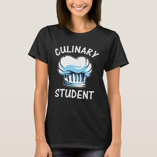 Chef Culinary Student Cooking T-Shirt (Front)