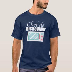 Chef de Microwave - Funny I Don't Cook T-Shirt
