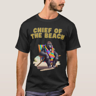 Chef des Strandes - CHIEF OF THE BEACH - Gorilla T-Shirt