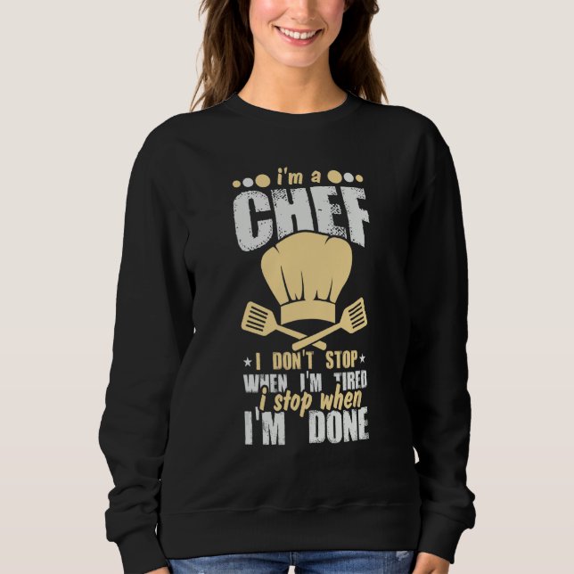 Chef Food Quotes Sweatshirt (Front)