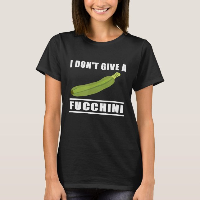 Chef  Fucchini Zucchini Courgette  Cooking T-Shirt (Front)
