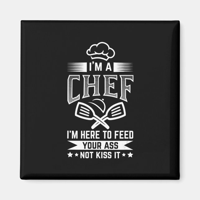 Chef Here Feed Not Kiss Cooking Lover Funny Gift Magnet (Front)
