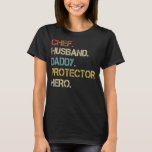 Chef Husband daddy protector Hero cool father  T-Shirt<br><div class="desc">Chef Husband daddy protector Hero cool father Gift. Perfect gift for your dad,  mum,  papa,  men,  women,  friend and family members on Thanksgiving Day,  Christmas Day,  Mothers Day,  Fathers Day,  4th of July,  1776 Independant day,  Veterans Day,  Halloween Day,  Patrick's Day</div>