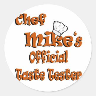 Chef Mike's taste tester Classic Round Sticker
