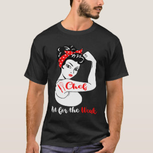 Chef Not For The Weak Culinary Chef T-Shirt