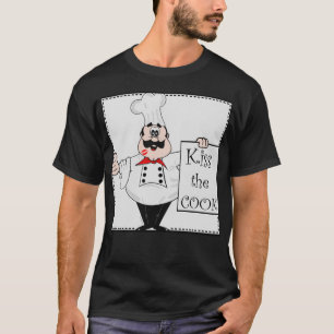 Chef With Kiss The Cook Sign T-Shirt