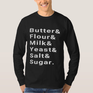 Chefs Pastries And Breads Baking Ingredient List T-Shirt