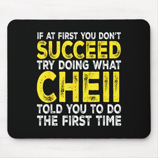 Cheii - If At First You Don't Succeed Try Doing Wh Mouse Mat (Front)